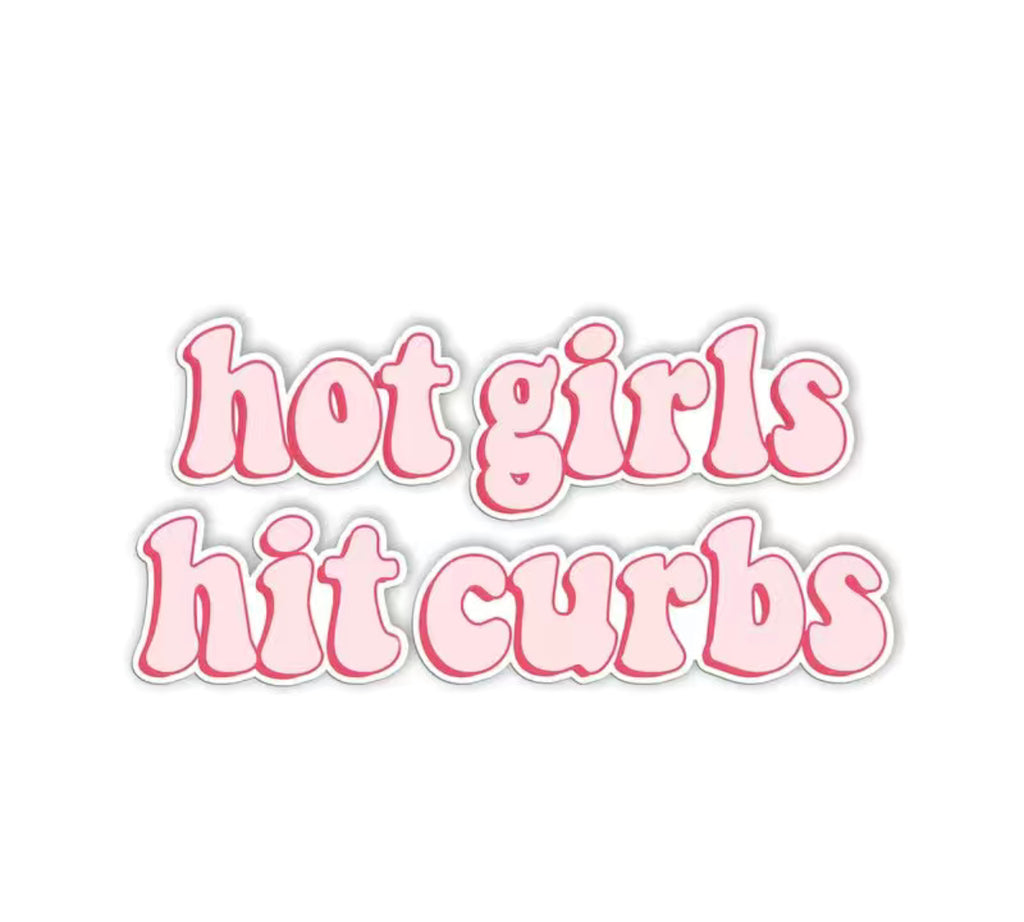 Hot girls hit curbs, pink bumper sticker - Enchantments Co.