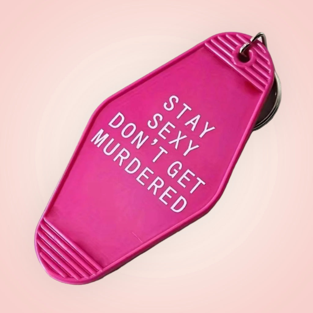 Stay sexy, don’t get murdered, hot pink, vintage, motel key keychain - Enchantments Co.