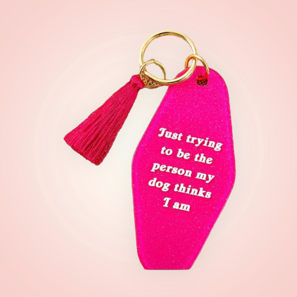 Just trying to be the person my dog thinks I am vintage motel room keychain with tassel ￼ - Enchantments Co.